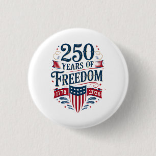 Badge Rond 2,50 Cm 250 Ans de Liberté 1776 2026 4 juillet 250e Naissa