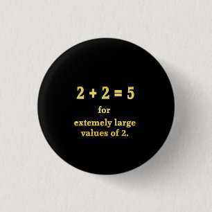 Badge Rond 2,50 Cm 2 + 2 = 5 Blague de maths drôle