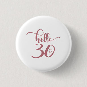 Badge Rond 2,50 Cm 30e anniversaire Femmes Bonjour 30 mignonnes 30 an