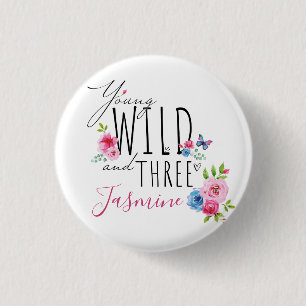 Badge Rond 2,50 Cm 3ème anniversaire de Jolie Fille "Jeune, Sauvage &