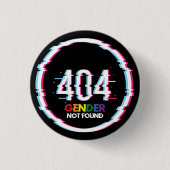 Badge Rond 2,50 Cm 404 Gender Not Found | Funny LGBTQ | Pride (Devant)