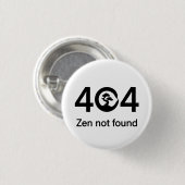 Badge Rond 2,50 Cm 404 - Zen introuvable (Devant & derrière)