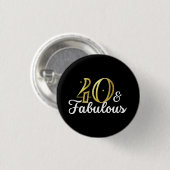 Badge Rond 2,50 Cm 40 Et Fabuleux 40E Anniversaire (Devant & derrière)