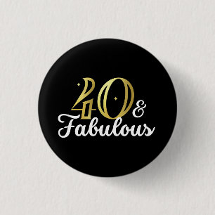 Badge Rond 2,50 Cm 40 Et Fabuleux 40E Anniversaire
