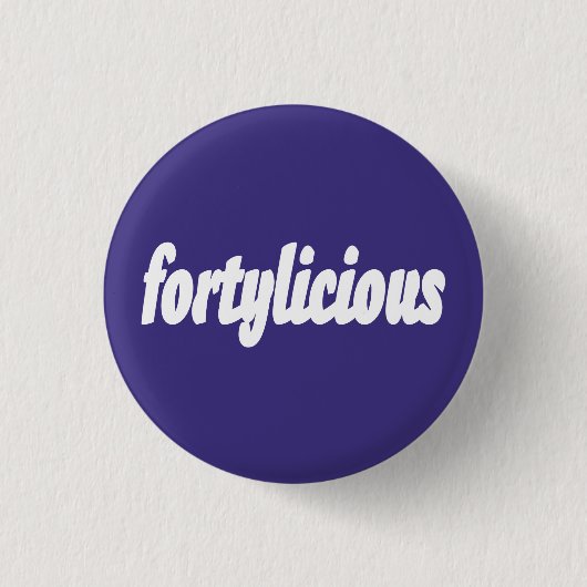 Badge Rond 2,50 Cm 40e cadeau d'anniversaire Fortylicious (Devant)