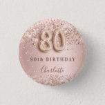 Badge Rond 2,50 Cm 80th birthday rose gold blush glitter name tag<br><div class="desc">Elegant, classic, glamorous name tag for a 80th birthday party. Rose gold and blush gradient background. Decorated with rose gold, faux glitter, sparkles. Personalize and add a name. The name is written with a modern dark rose colored hand lettered style script. Number 80 is written with a balloon style font....</div>