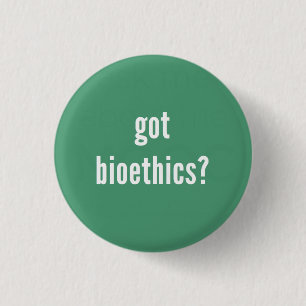 Badge Rond 2,50 Cm "A obtenu la bioéthique ?" Bouton