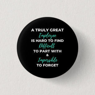 Badge Rond 2,50 Cm A Truly Great Employee