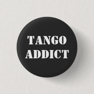 Badge Rond 2,50 Cm Accro au Tango Tanguero Tango Argentin 