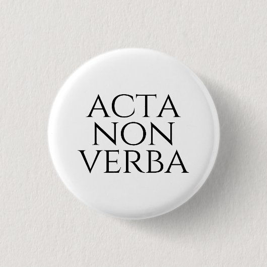 Badge Rond 2,50 Cm Acta Non Verba (Devant)
