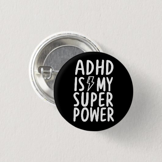 Badge Rond 2,50 Cm ADHD est ma superpuissance blanche noir (Devant & derrière)