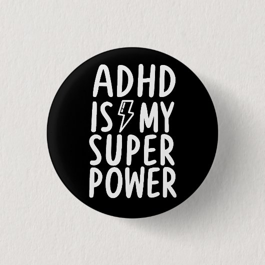Badge Rond 2,50 Cm ADHD est ma superpuissance blanche noir (Devant)