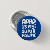 Badge Rond 2,50 Cm ADHD est ma superpuissance Fun Bulle Lettres Bleu (Devant & derrière)