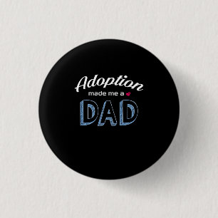 Badge Rond 2,50 Cm Adoption m'a fait un papa amour Chemise_Bonheur Êt