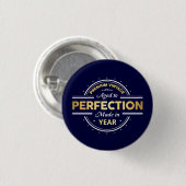 Badge Rond 2,50 Cm Âgé à la perfection année de naissance (Devant & derrière)