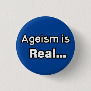 Badge Rond 2,50 Cm Ageism is Real