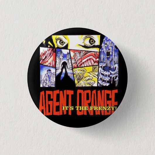 Badge Rond 2,50 Cm Agent Orange "c'est la frénésie 1" bouton punk (Devant)