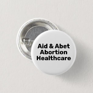 Badge Rond 2,50 Cm Aid & Abet Abortion Healthcare black and white