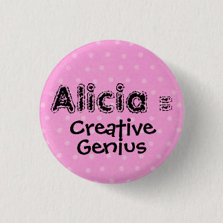 Badge Rond 2,50 Cm Alicia = créatif, génie