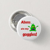 Badge Rond 2,50 Cm Aliens ont mangé mes lunettes (Devant & derrière)