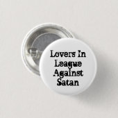 Badge Rond 2,50 Cm Amants dans la ligue contre Satan (Devant & derrière)
