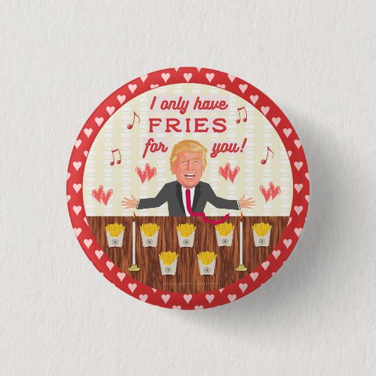 Badge Rond 2,50 Cm Amusant Donald Trump Fast Food Fries Saint-Valenti (Devant)
