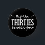 Badge Rond 2,50 Cm Anniversaire 30 ans<br><div class="desc">30e jour</div>