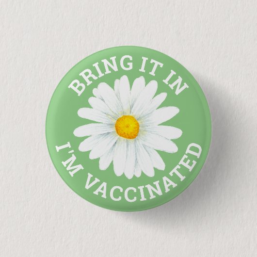 Badge Rond 2,50 Cm Apportez-le dans le bouton Je suis vacciné (Devant)