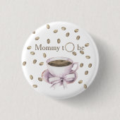 Badge Rond 2,50 Cm Arc et préparation de café - future maman (Devant)