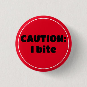 Badge Rond 2,50 Cm Attention : Je mord