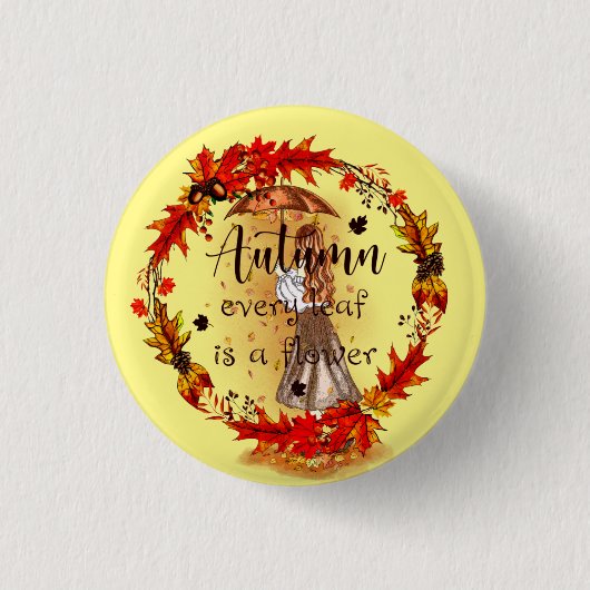 Badge Rond 2,50 Cm Automne Chaque Feuille Est Fleur (Devant)