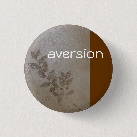 Badge Rond 2,50 Cm Aversion - branche (Devant)