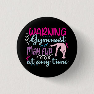 Badge Rond 2,50 Cm Avertissement Gymnaste peut se retourner à tout mo
