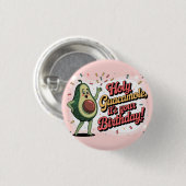 Badge Rond 2,50 Cm Avocado and "Holy Guacamole, it's your Birthday" (Devant & derrière)