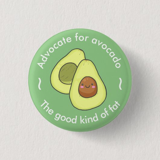 Badge Rond 2,50 Cm Avocat mignon pour Avocado Good Fat (Devant)