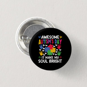 Badge Rond 2,50 Cm Awesome Autism's Day Ça rend mon âme brillante Coe