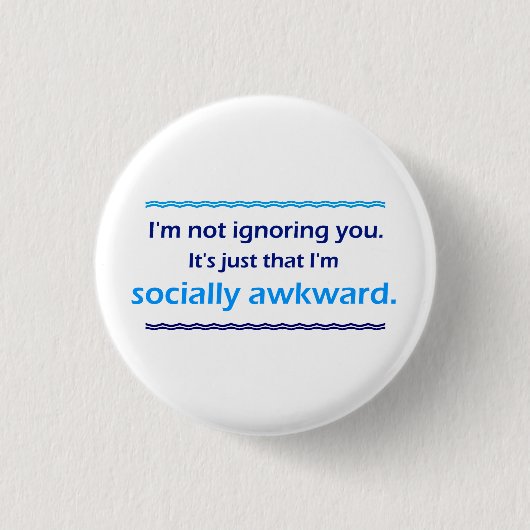 Badge Rond 2,50 Cm Awkward Vous Ignorant (Devant)