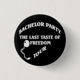 Badge Rond 2,50 Cm Bachelor Party Dernier Taste Of Freedom Tour