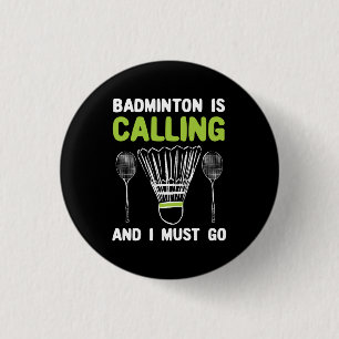 Badge Rond 2,50 Cm Badminton - Le badminton vous appelle