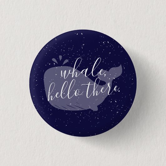 Badge Rond 2,50 Cm Baleine Bleue, Hello There Bouton (Devant)
