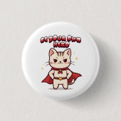Badge Rond 2,50 Cm Be Your Own Hero Cute Cat Hero (Devant)