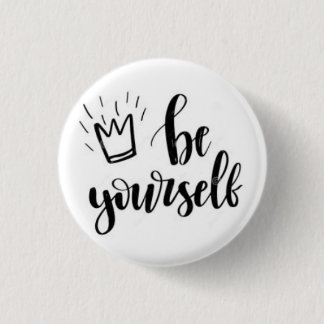 Badge Rond 2,50 Cm Be Yourself Motivational Pin Button