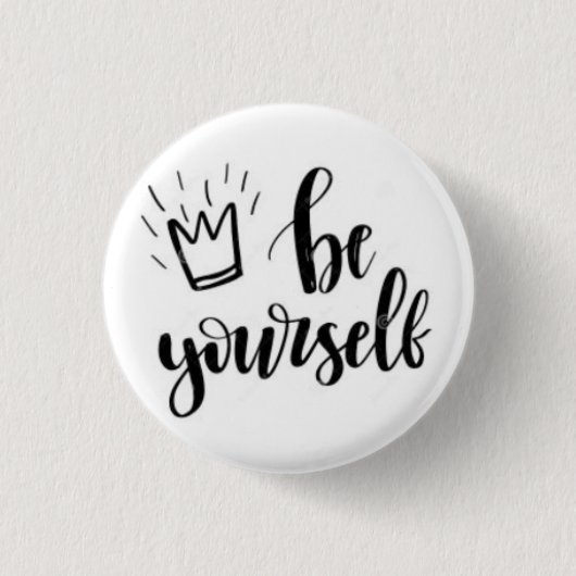 Badge Rond 2,50 Cm Be Yourself Motivational Pin Button (Devant)