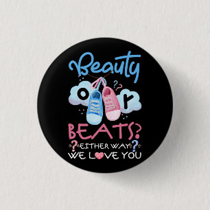 Badge Rond 2,50 Cm Beauté ou Beats d'une façon ou d'une autre nous vo