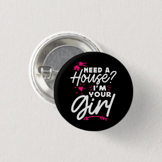 Badge Rond 2,50 Cm Besoin d'une maison Je suis votre fille Maison clé