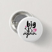 Badge Rond 2,50 Cm Big Sis de nouveau (Devant & derrière)