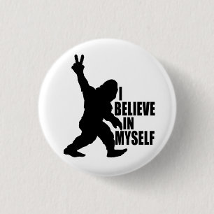 Badge Rond 2,50 Cm Bigfoot Drôle - Je Crois En Moi