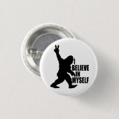 Badge Rond 2,50 Cm Bigfoot-Je crois en moi-même (Devant & derrière)