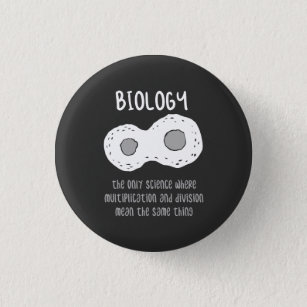 Badge Rond 2,50 Cm Biologie - Biologie Le seul cadeau scientifique