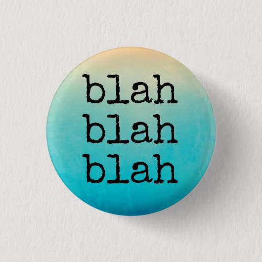Badge Rond 2,50 Cm bla bla bla bla Bouton (Devant)